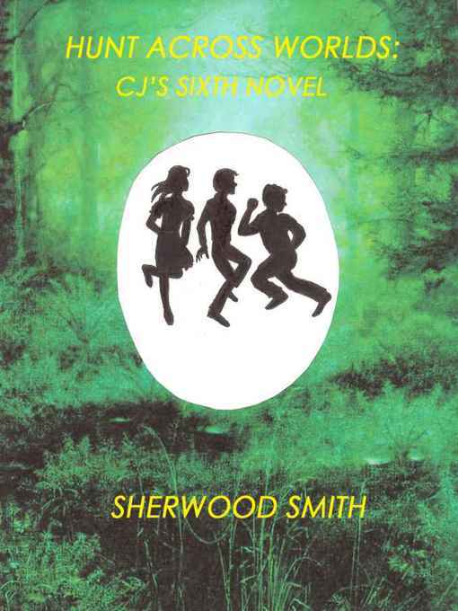 Title details for Hunt Across Worlds by Sherwood Smith - Available